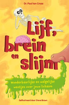 Lijf, brein en slijm - Paul Ian Cross, Steve Brown