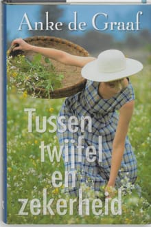 Tussen twijfel en zekerheid - A. de Graaf