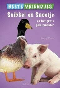 Beste vriendjes 33. Snibbel en Snoetje en grote gele monster - Jenny Dale