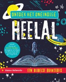 Ontdek het oneindige heelal - Hanna Holwerda
