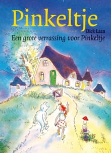 Een grote verrassing voor Pinkeltje - Dick Laan