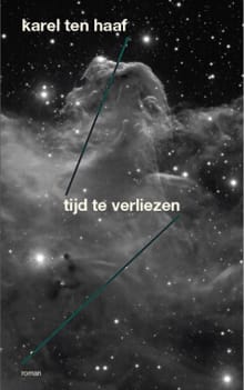 Tijd te verliezen - Karel ten Haaf