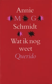 Wat ik nog weet - Annie M.G. Schmidt