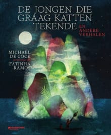 De jongen die graag katten tekende en andere verhalen - Michael De Cock