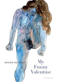 My funny Valentine - Roger de Neef, Roger M.J. De Neef, ...