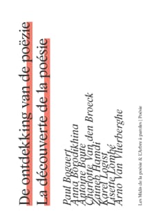 De ontdekking van de poëzie. La découverte de la poésie - Paul Bogaert, Anna Borodikhina, ...