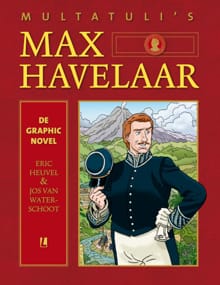 Max Havelaar - de graphic novel -  Multatuli, Jos van Waterschoot