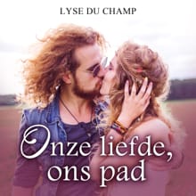 Onze Liefde, Ons Pad - 3 van Waanzinnig Verliefd - Lyse du Champ