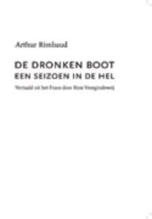 De dronken boot / Een seizoen in de hel - Arthur Rimbaud