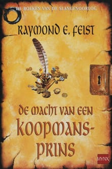 De macht van een koopmansprins - Raymond e. Feist, Raymond E. Feist