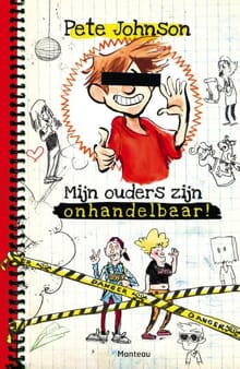 Mijn ouders zijn onhandelbaar! - Pete Johnson