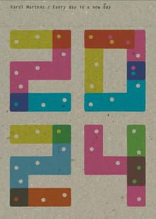 Every day is a new day 2024 - Karel Martens