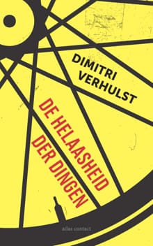 De helaasheid der dingen - Dimitri Verhulst