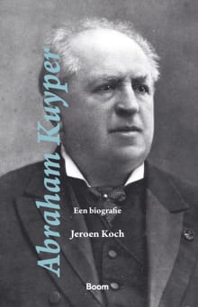Abraham Kuyper - Jeroen Koch
