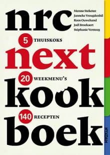 nrc next kookboek - Menno Steketee, Janneke Vreugdenhil, ...