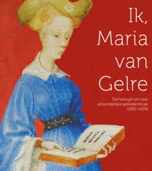 Ik, Maria van Gelre - Johan Oosterman