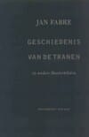 Geschiedenis van de tranen en andere theaterteksten - J. Fabre, Jan Fabre
