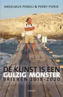 De kunst is een gulzig monster - Anselmus Poneli, Perry Pierik