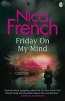 Friday on my mind -  French, Nicci, Nicci French