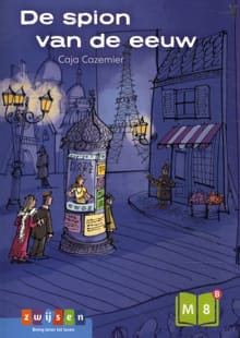 De spion van de eeuw - Leerjaar 6 leesboek M8B - Caja Cazemier