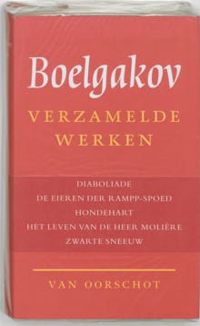 Diaboliade ; De eieren der Rampp-spoed ; Hondehart ... - M.A. Boelgakov, Michail Boelgakov