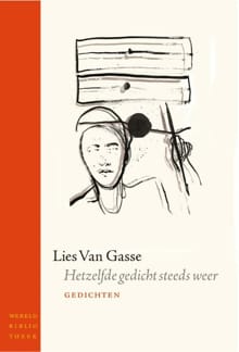 Hetzelfde gedicht steeds weer - Lies Van Gasse, L. van Gasse, ...