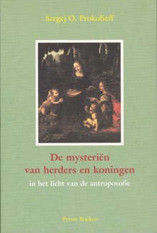 De mysterien van herders en koningen in het licht van de antroposofie - S.O. Prokofieff