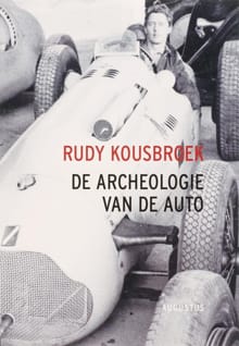 De archeologie van de auto - Rudy Kousbroek