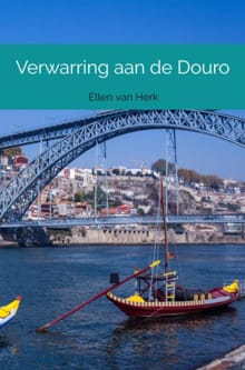Verwarring aan de Douro - Ellen van Herk