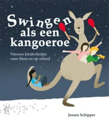 Swingen als een kangoeroe - Jeroen Schipper