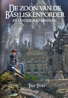 De zoon van de Basiliskenporder - Tais Teng