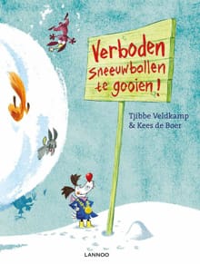 Verboden sneeuwballen te gooien! - Tjibbe Veldkamp, Kees de Boer, ...