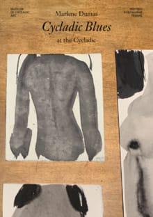 Cycladic Blues at the Museum of Cycladic Art - Marlene Dumas, Douglas Fogle