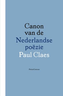 Canon van de Nederlandse poëzie - Paul Claes
