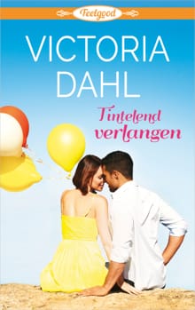 Tintelend verlangen - Victoria Dahl