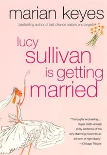 Lucy Sullivan is Getting Married - Marian Keyes