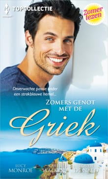 Zomers genot met de Griek - Lucy Monroe, Kate Walker, ...