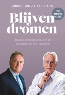 Blijven dromen - Andries Knevel, Leo Fijen