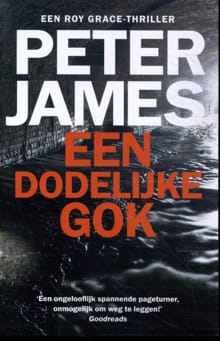 Een dodelijke gok - Peter James