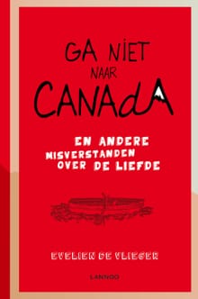 Ga niet naar Canada - Evelien de Vlieger
