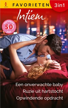 Een onverwachte baby / Ruzie uit hartstocht / Opwindende opdracht - Emily McKay, Lori Foster, ...