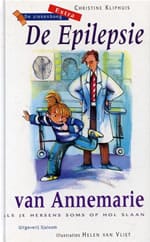 De epilepsie van Annemarie - Christine Kliphuis