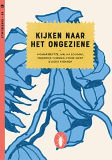 Kijken naar het ongeziene (set van 6) - Femke Zwiep, Malika Soudani, ...
