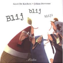 Blij blij blij ! - Johan Devrome, Geert De Kockere