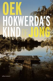 Hokwerda's kind - Oek de Jong