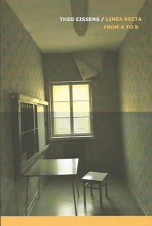 Theo Eissens - Linea Recta from A to B - Mischa Andriessen, Peter Bakker