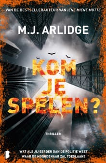 Kom je spelen? - M.J. Arlidge