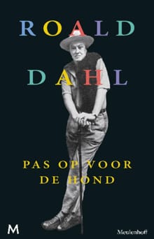 Pas op voor de hond - Roald Dahl