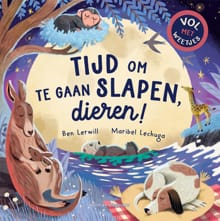 Tijd om te gaan slapen, dieren! - Ben Lerwill