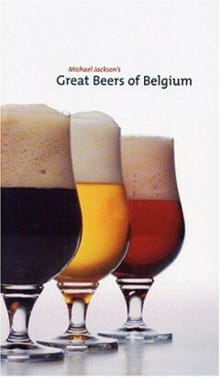 The great beers of Belgium - MICHAEL JACKSON